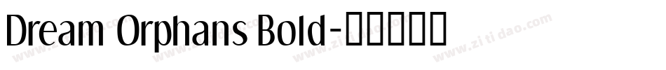 Dream Orphans Bold字体转换